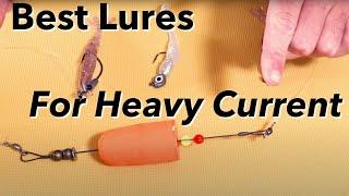 Best Lures for Heavy Strong Current (And How To Rig Them)