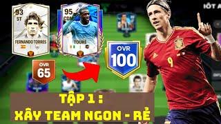 GÀ_ CÀY CHAY FC MOBILE | TẬP 01 : XÂY TEAM NGON BỔ RẺ CHẤT LƯỢNG CHO NGƯỜI MỚI CHƠI