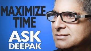 How to Maximize the Use of Our Time | Ask Deepak Chopra!