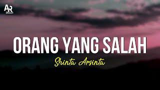 Orang Yang Salah - Shinta Arsinta (LIRIK)