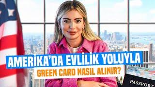 Amerika'da Evlilik Yoluyla Green Card Nasıl Alınır?