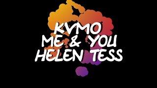 KVMO - Me & You (feat. Helen Tess) (Lyric Video)