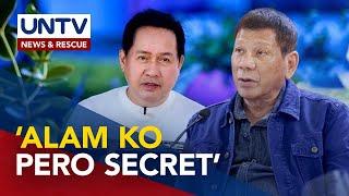 Ex-Pres. Duterte, sinabing alam niya ang kinaroroonan ni Apollo Quiboloy