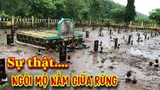 Bí ẩn những “Ngôi Mộ” ai đi ngang cũng Nỗi Óc Cục nằm giữa nơi hoang vắng