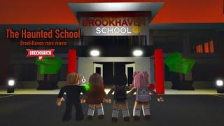 "THE HAUNTED SCHOOL"~Roblox Brookhaven Mini Movie~|VOICED|~VikingPrincessJazmin