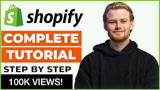 COMPLETE Shopify Tutorial 2023 - How To Create A Profitable Shopify Store From Scratch For Beginners