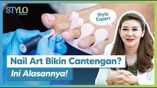 Nail Art dan Kutekan Bisa Bikin Cantengan?! Ini Kata Dokter! | Stylo Expert