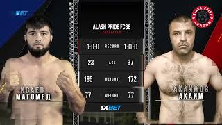 Magomed Isaev   VS  Akaimov Akaim  ALASH PRIDE FC 88