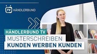 Händlerbund TV – Folge 7:  Musterschreiben "Kunden werben Kunden"