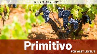  Primitivo (Zinfandel) for WSET Level 3