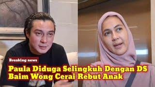 KAGET! Paula Verhoeven Diduga Selingkuh Dengan DS, Baim Wong Rebut Hak Asuh Anak