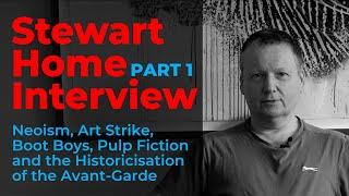Stewart Home Full Interview Pt.1: From SMILE & Pure Mania to the Assault on Culture & the Art Strike