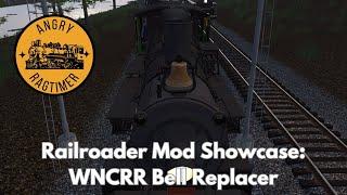 Railroader Mod Showcase: WNCRR Bell Replacer