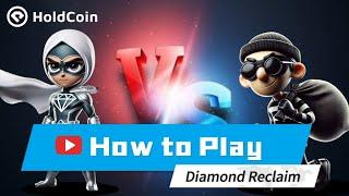 How to Play Diamond Reclaim