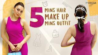 ⌚ 5 Mins Make Up  5 Mins Hair Do 🪞5 Mins Outfit || Hansika Motwani