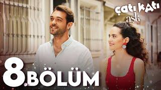 Çatı Katı Aşk - 8.Bölüm | Full HD