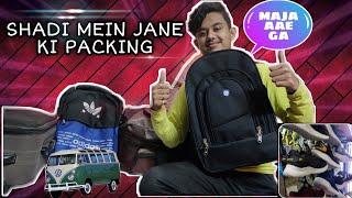 SHADI MEIN JANE KI PACKING️||HIMANSHU TIWARI VLOGS