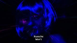 Ruesche - Won't (EDM)