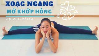 Bài tập Yoga XOẠC NGANG   MỞ KHỚP HÔNG - GIÃN CƠ CHÂN (22 phút, mọi trình độ)