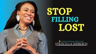 Stop filling lost || The Most Powerful Speech PRISCILLA SHIRER'S ||