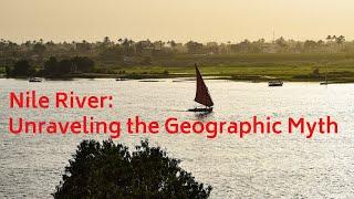 Nile River: Unraveling the Geographic Myth | Shofyan Academy | #geography