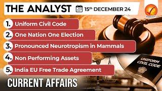 Current Affairs Today: The Analyst 15 December 2024 | Newspaper Analysis | Vajiram And Ravi