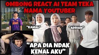 OMBONG REACT AI TEAM TEKA NAMA YOUTUBER MALAYSIA 