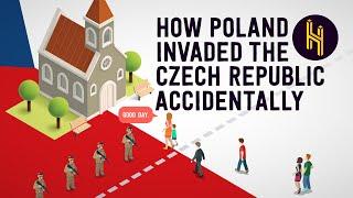 How Poland Accidentally Invaded the Czech Republic