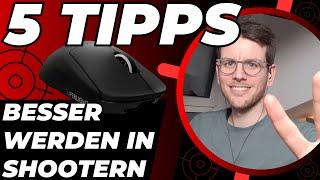 Mit 5 einfachen TIPPS besser werden in SHOOTERN!