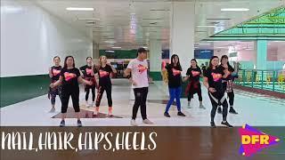 Nail, Hair, hips, Lips Dfr Choreography by Julius Doria|DANCEFITNESS|ZUMBA|WORKOUT|SEXYPOP