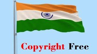 Indian Flag (6) National Flag I Copyright Free Flag Video I Free2use I No Copyright National Anthem