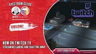 Spectrum Geeks Now on Twitch - Follow if you like gaming and mindless banter