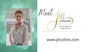 Meet Jill Collins Life and Wealth Strategist