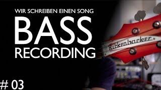 #03: Bass aufnehmen | Eigenen Song aufnehmen und abmischen | Tutorial Deutsch