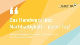 Nachhaltigkeit im Handwerk (01): ZDH-Präsident Hans Peter Wollseifer