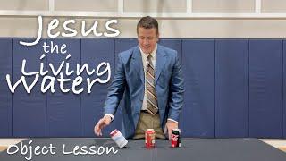 Object Lesson - Jesus the living water - Kids Ministries