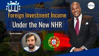 [ Offshore Tax ] Foreign Investment Income Under the New NHR.