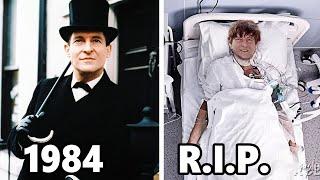 The Adventures of Sherlock Holmes (1984) Cast Then and Now, What Happened To Them After 40 Years