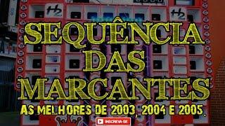 BREGA MARCANTES 2003, 2004 E 2005