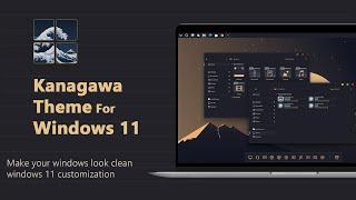 Kanagawa Theme for Windows 11 || Make Your Desktop Look Clean