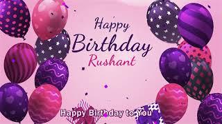 Happy Birthday Rushant | Rushant Happy Birthday Song