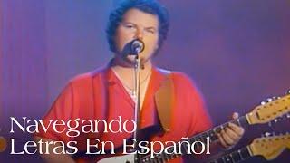 Christopher Cross - Navegando / Sailing (Letras En Español / Subtítulos)