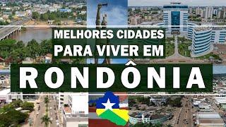 TOP 5 cidades pra viver em RONDÔNIA. O 1º Lugar irá te Surpreender!