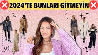 2024'TE BUNLARI GİYMEYİN! * *  Bu Sene Demode Olan Ürünler * Onlar Yerine Neler Giyebilirsiniz