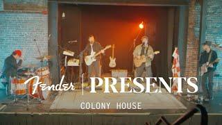 Fender Presents: Colony House | Fender