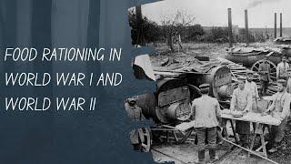 Food Rationing and Cuisine During World War I and World War II #food #foodhistory #worldwar