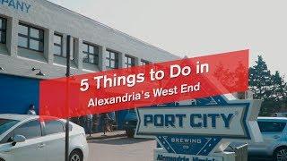 5 Things to Do in Alexandria's West End