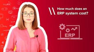 How Much Does An ERP System Cost?