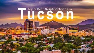 TOP 5 BEST NEIGHBORHOODS IN TUCSON ARIZONA (ULTIMATE GUIDE)