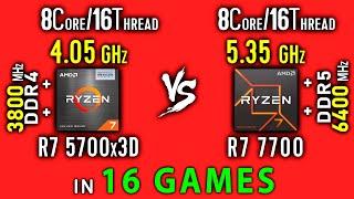 Ryzen 7 5700x3D vs Ryzen 7 7700 Test in 16 Games or R7 7700 vs R7 5700x3D